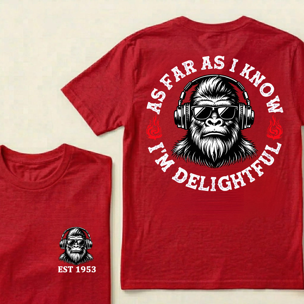 As Far As I Know I'm Delightful Custom Est.Year T-Shirt