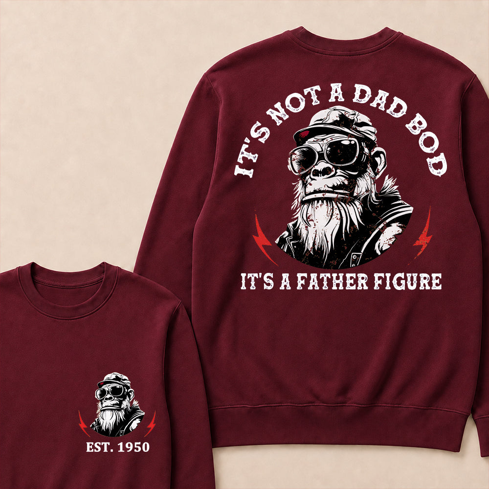 It's Not A Dad Bod It's A Father Figure Custom Est.Year Crewneck