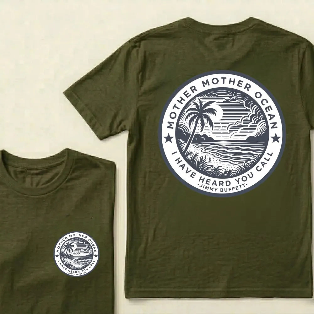 "Mother Mother Ocean I Have Heard You Call" T-Shirt - Jimmy Buffett Fan Tee