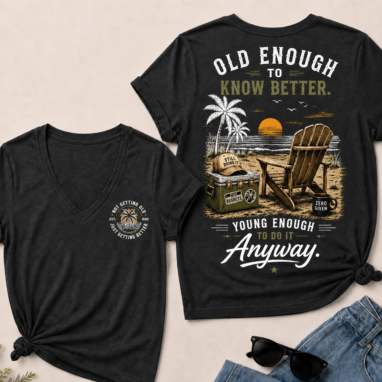 Custom Your Year Vintage Beach "Old Enough To Know Better" Life Attitude Graphic T-Shirt V-Neck T-Shirt