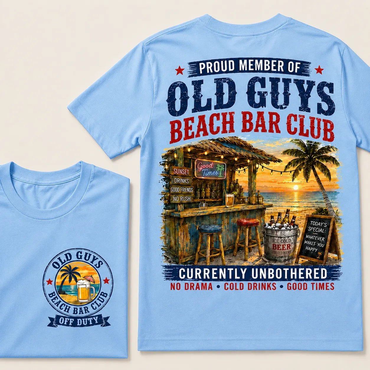 Proud Member Of Old Guys Beach Bar Club Currently Unbothered No Drama Cold Drinks Good Times T-Shirt
