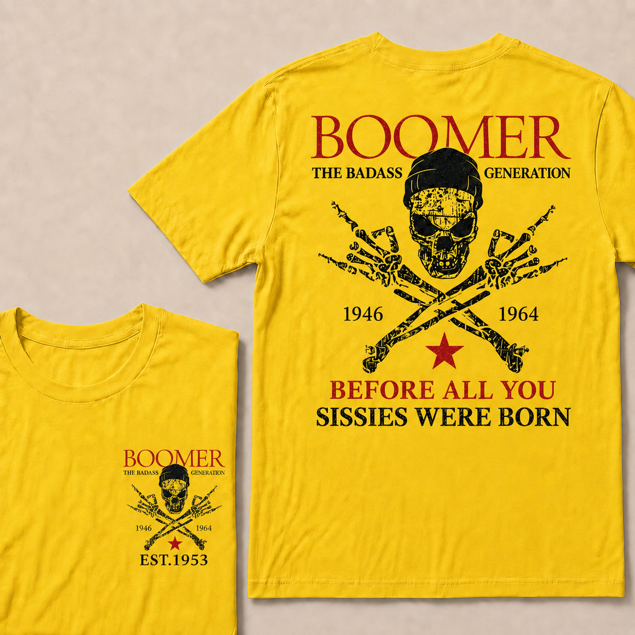 Custom EST.Year BOOMER The Badass Generation Before All You Sissies Were Born T-shirt