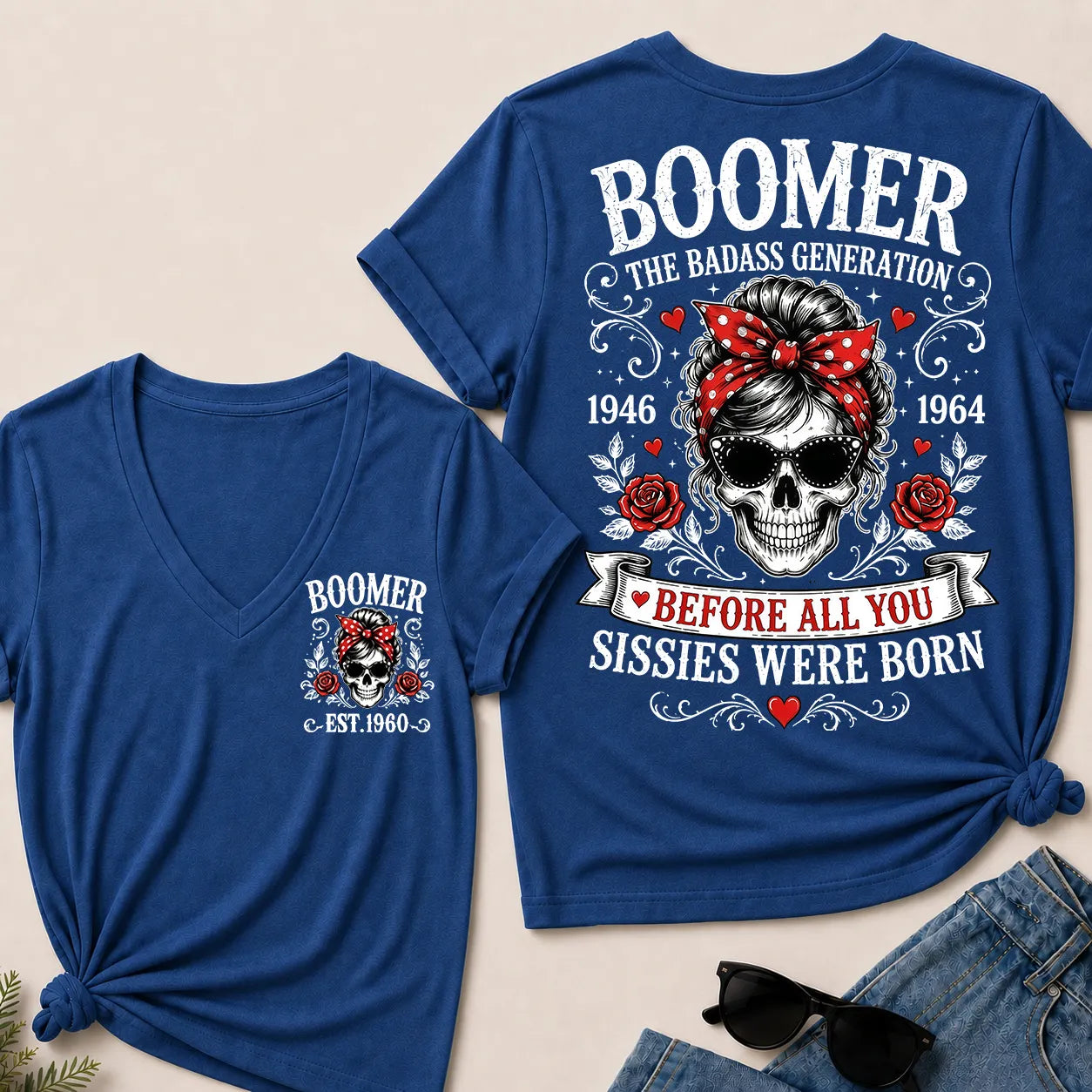 Custom Your Boomer Year The Badass Generation – Before All You Sissies Were Born V-Neck Tee