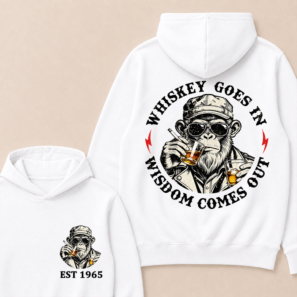 Whiskey Goes In Wisdom Comes Out Custom Est.Year Hoodie