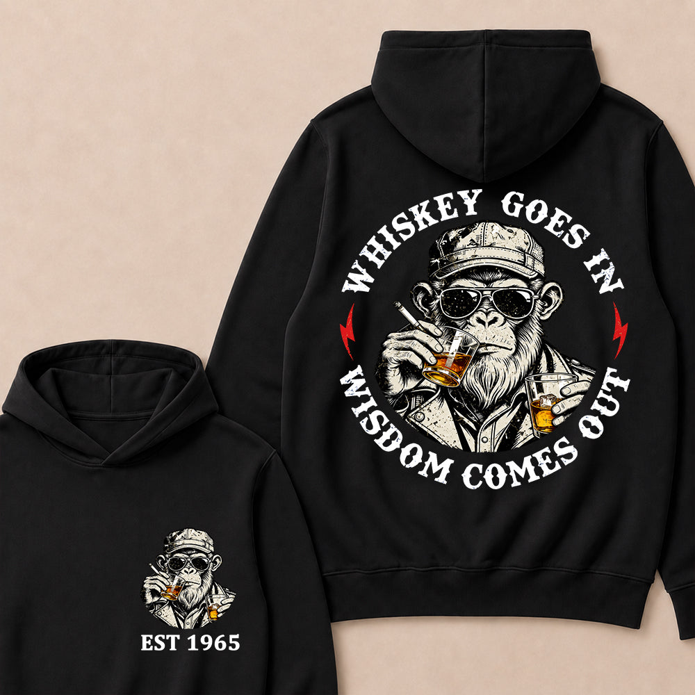 Whiskey Goes In Wisdom Comes Out Custom Est.Year Hoodie