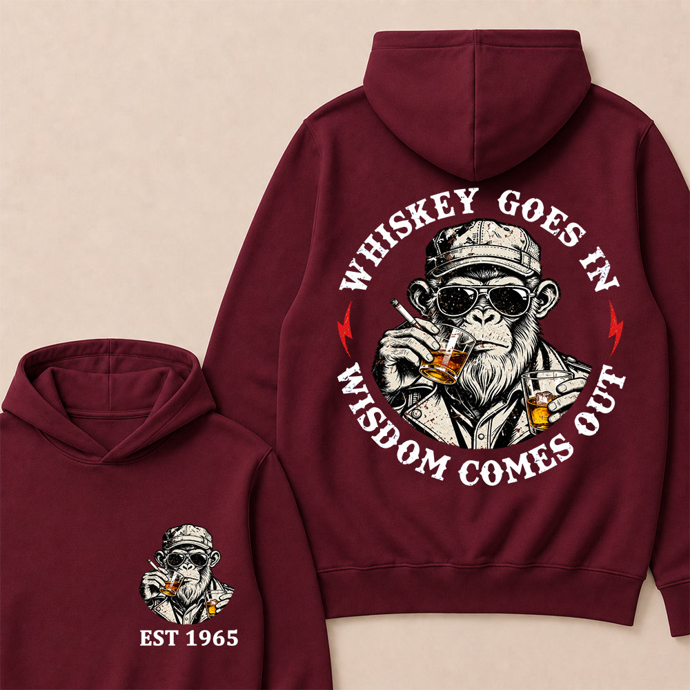 Whiskey Goes In Wisdom Comes Out Custom Est.Year Hoodie