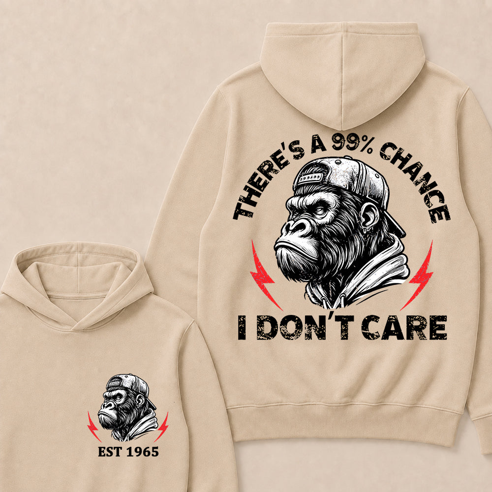 There's A 99% Chance I Don't Care Custom Est.Year Hoodie