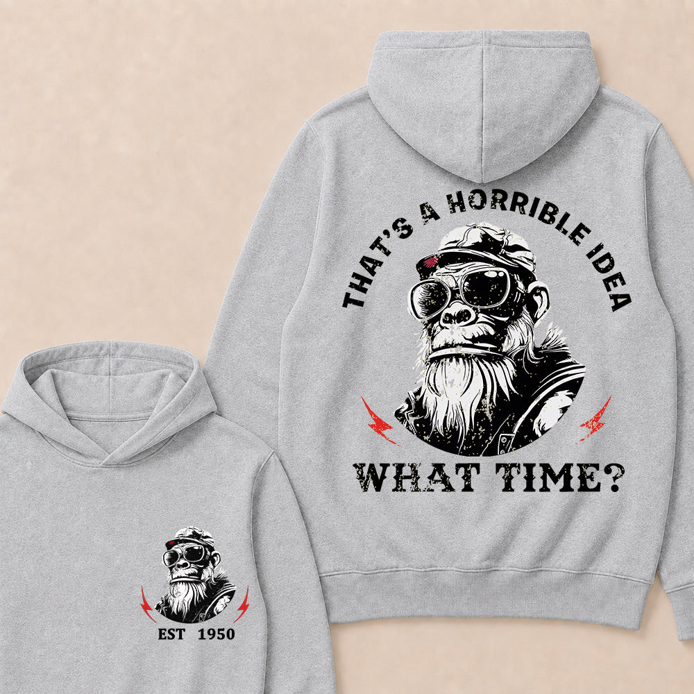 That's A Horrible Idea What Time Custom Est.Year Hoodie