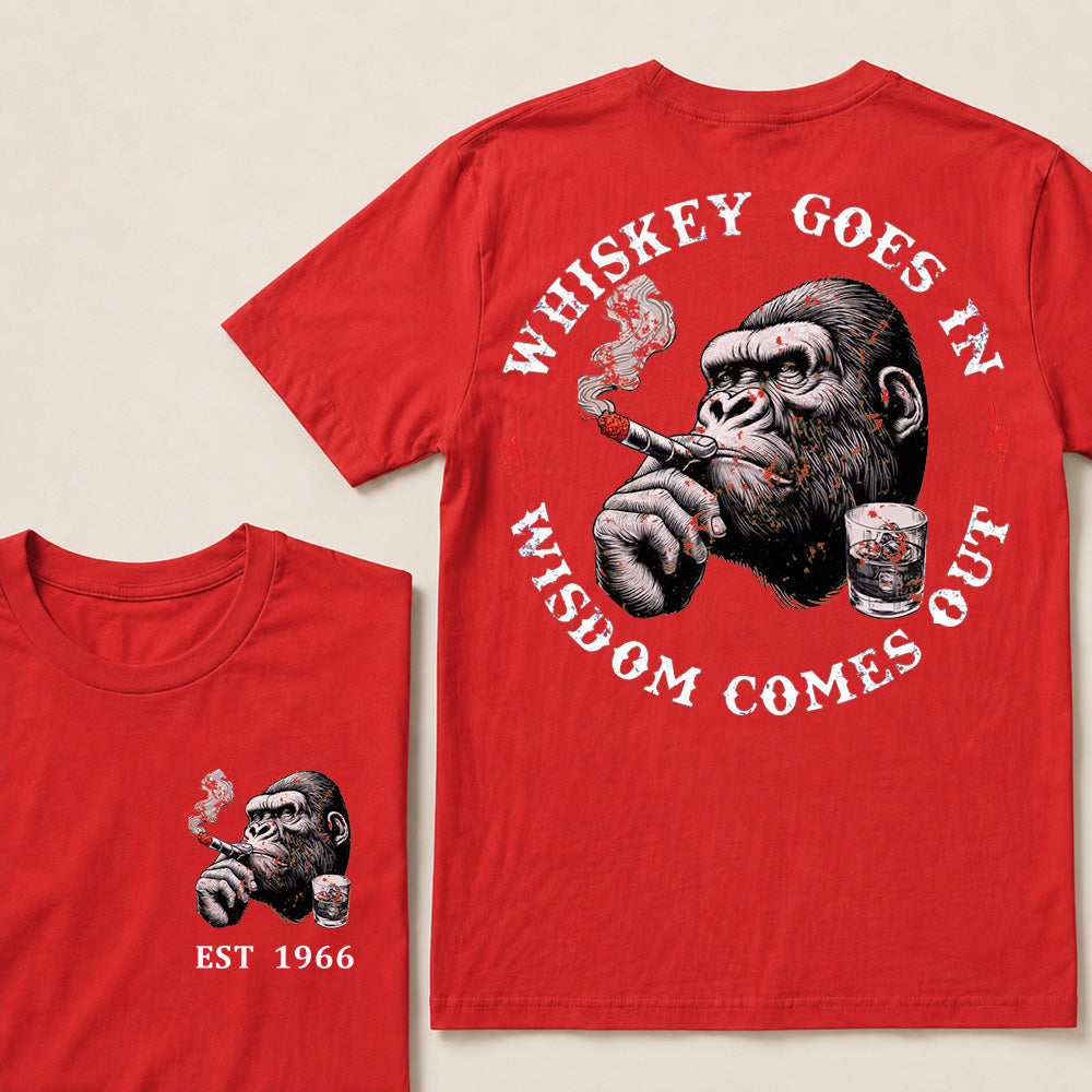Whiskey Goes In Wisdom Comes Out Custom Est.Year T-Shirt