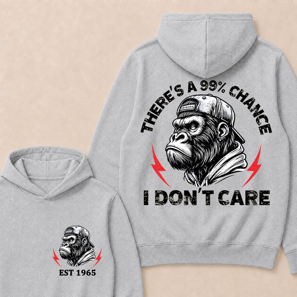 There's A 99% Chance I Don't Care Custom Est.Year Hoodie