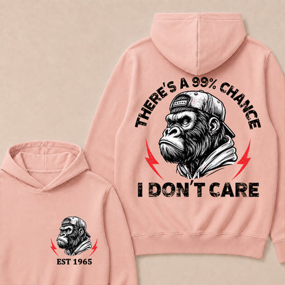 There's A 99% Chance I Don't Care Custom Est.Year Hoodie