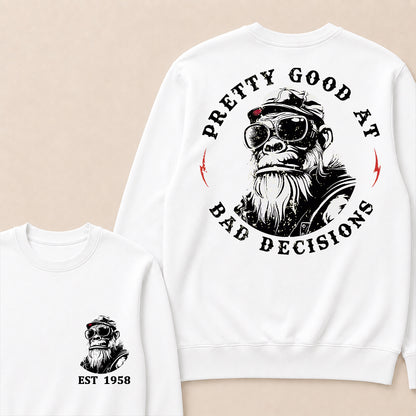 Pretty Good At Bad Decisions Custom Est.Year Crewneck