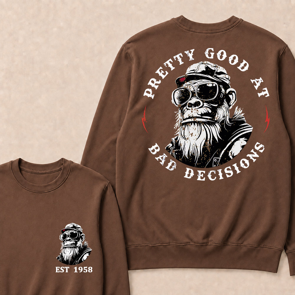 Pretty Good At Bad Decisions Custom Est.Year Crewneck