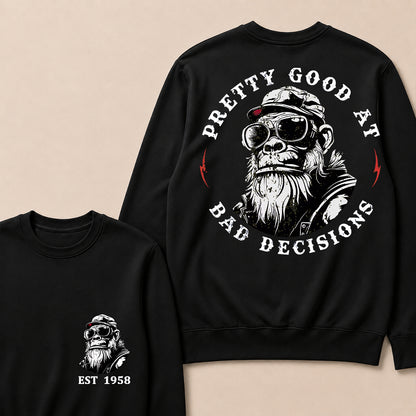 Pretty Good At Bad Decisions Custom Est.Year Crewneck
