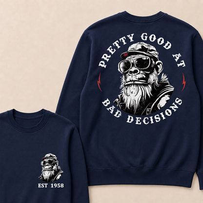 Pretty Good At Bad Decisions Custom Est.Year Crewneck