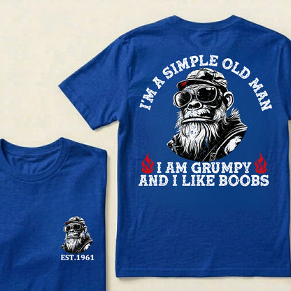 I'm A Simple Old Man I Am Grumpy And I Like Boobs Custom Est.Year T-Shirt