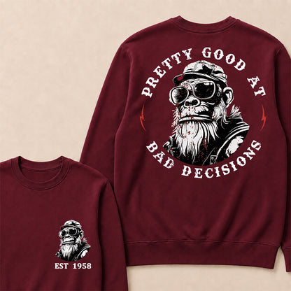 Pretty Good At Bad Decisions Custom Est.Year Crewneck