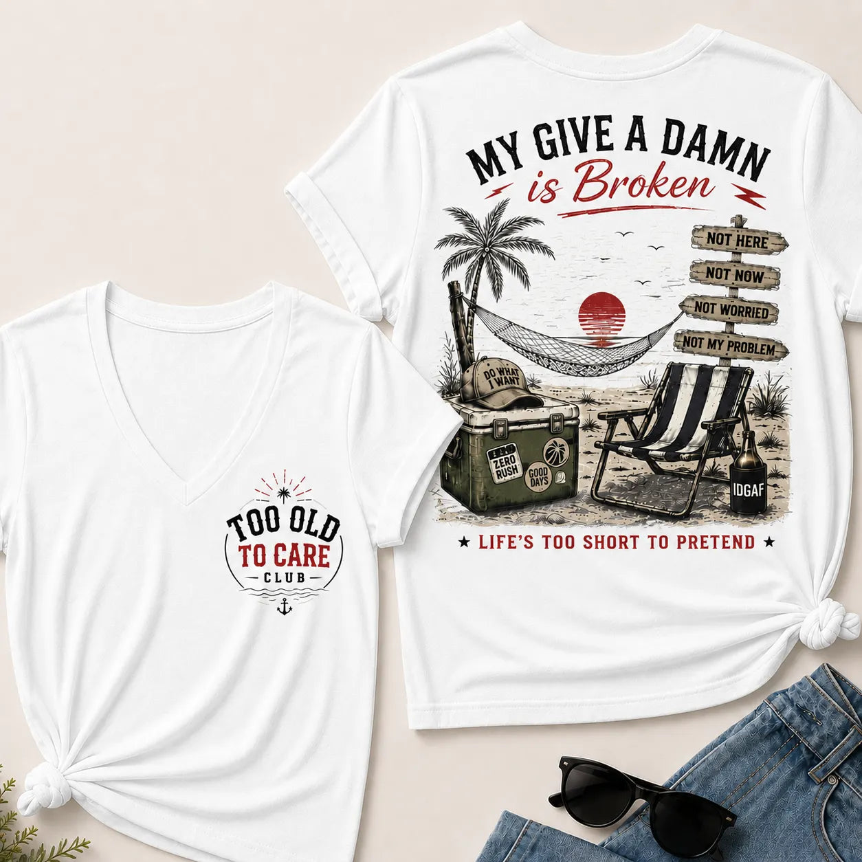 Women's My Give A Damn Is Broken™ V-Neck T-Shirt The Original · Too Old To Care Club