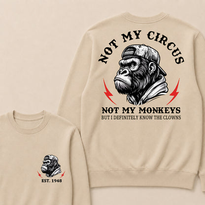Not My Circus Not My Monkeys Custom Est.Year Crewneck