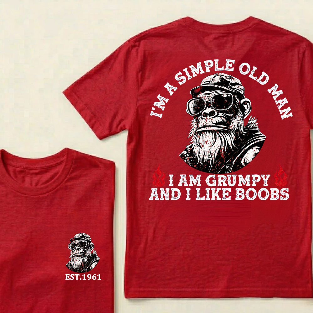 I'm A Simple Old Man I Am Grumpy And I Like Boobs Custom Est.Year T-Shirt