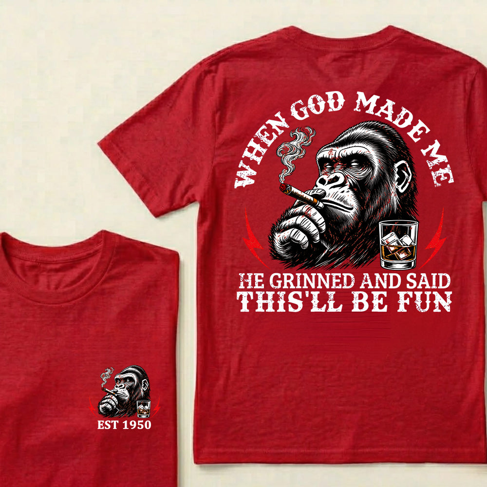 When God Made Me He Grinned And Said This'll Be Fun Custom Est.Year T-Shirt