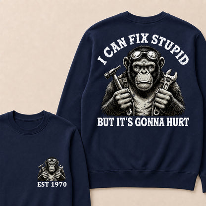 I Can Fix Stupid But It's Gonna Hurt Custom Est.Year Crewneck