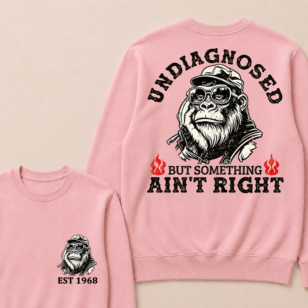 Undiagnosed But Something Ain't Right Custom Est.Year Crewneck
