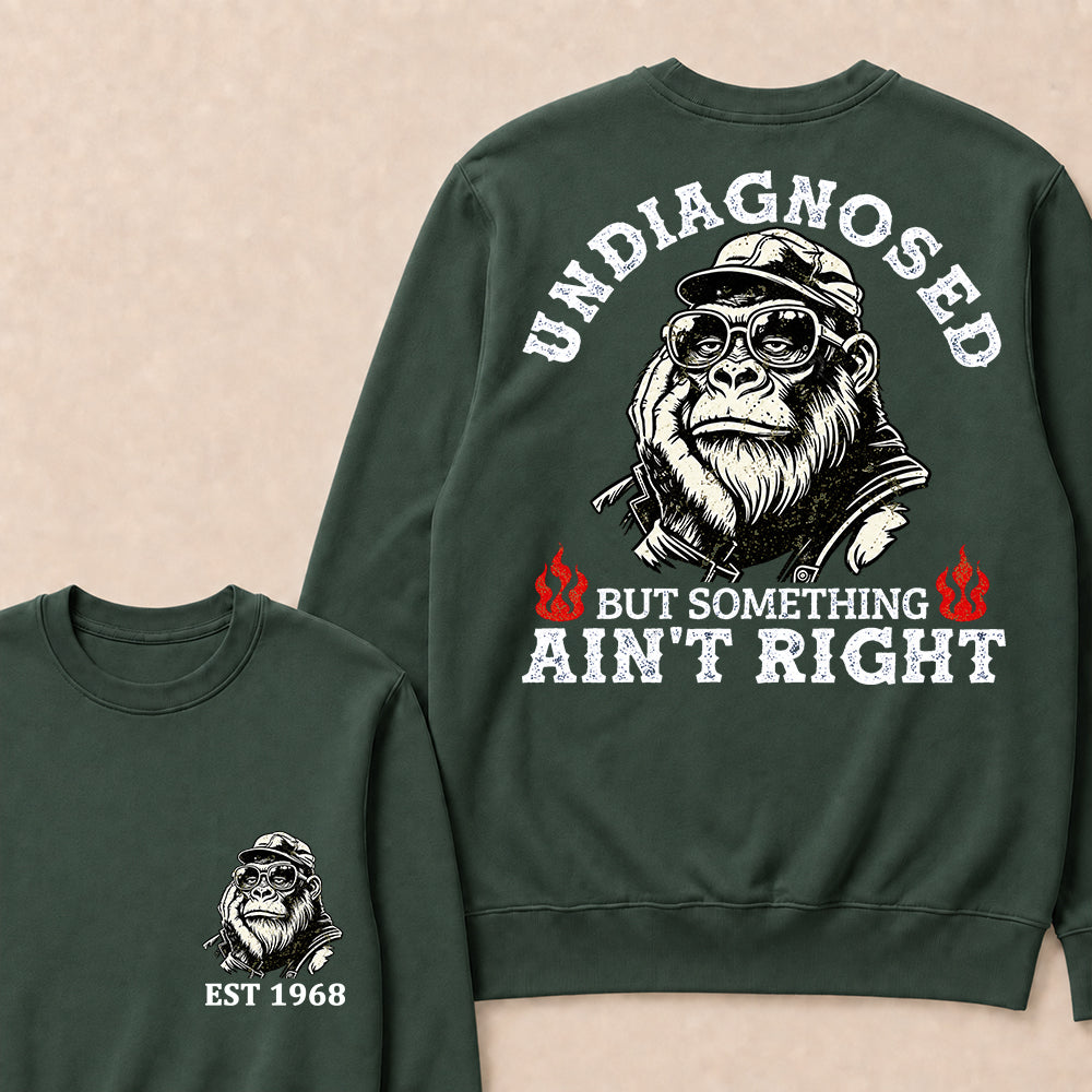 Undiagnosed But Something Ain't Right Custom Est.Year Crewneck