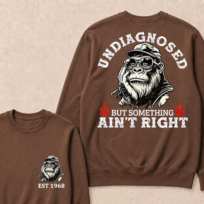 Undiagnosed But Something Ain't Right Custom Est.Year Crewneck