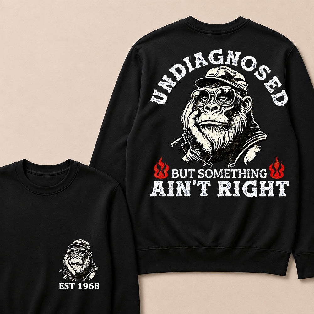 Undiagnosed But Something Ain't Right Custom Est.Year Crewneck
