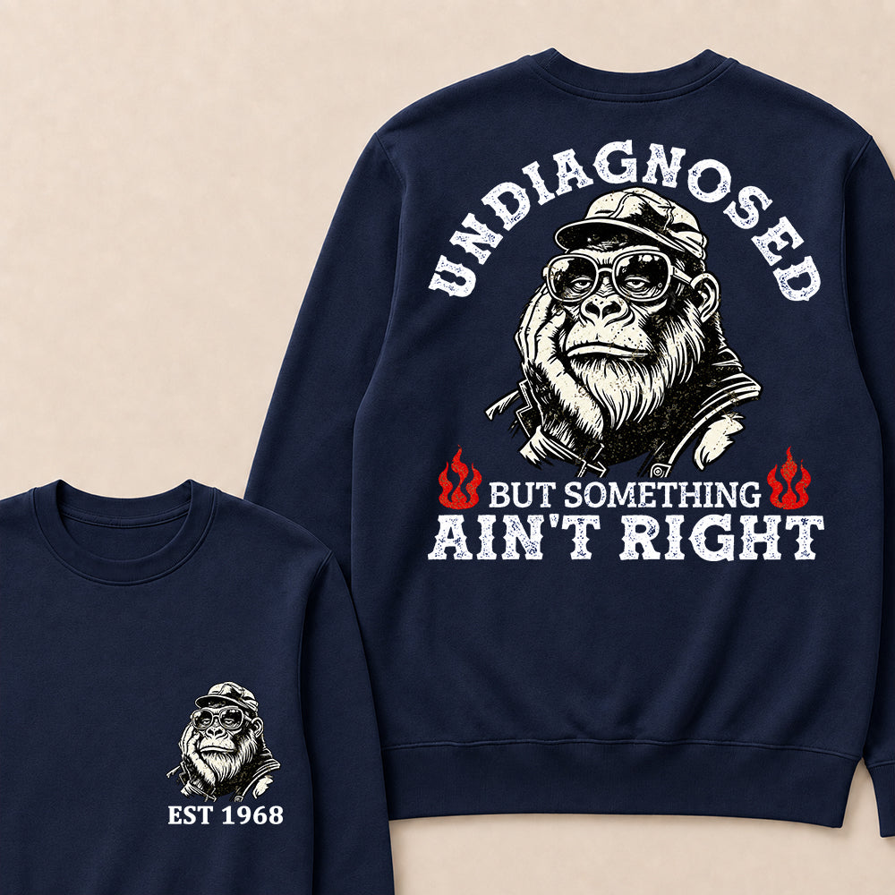 Undiagnosed But Something Ain't Right Custom Est.Year Crewneck
