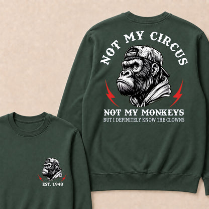 Not My Circus Not My Monkeys Custom Est.Year Crewneck