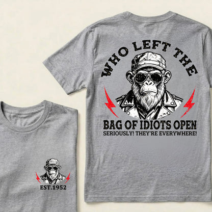 Who Left The Bag Of Idiots Open Custom Est.Year T-Shirt