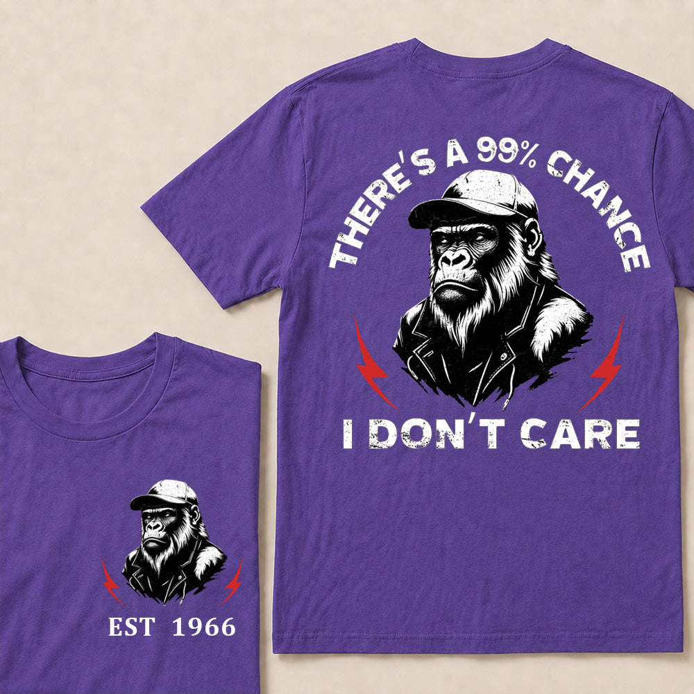 There's A 99% Chance I Don't Care T-Shirt