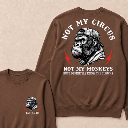 Not My Circus Not My Monkeys Custom Est.Year Crewneck