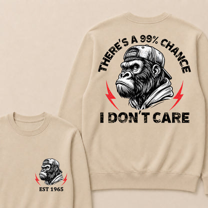 There's A 99% Chance I Don't Care Custom Est.Year Crewneck