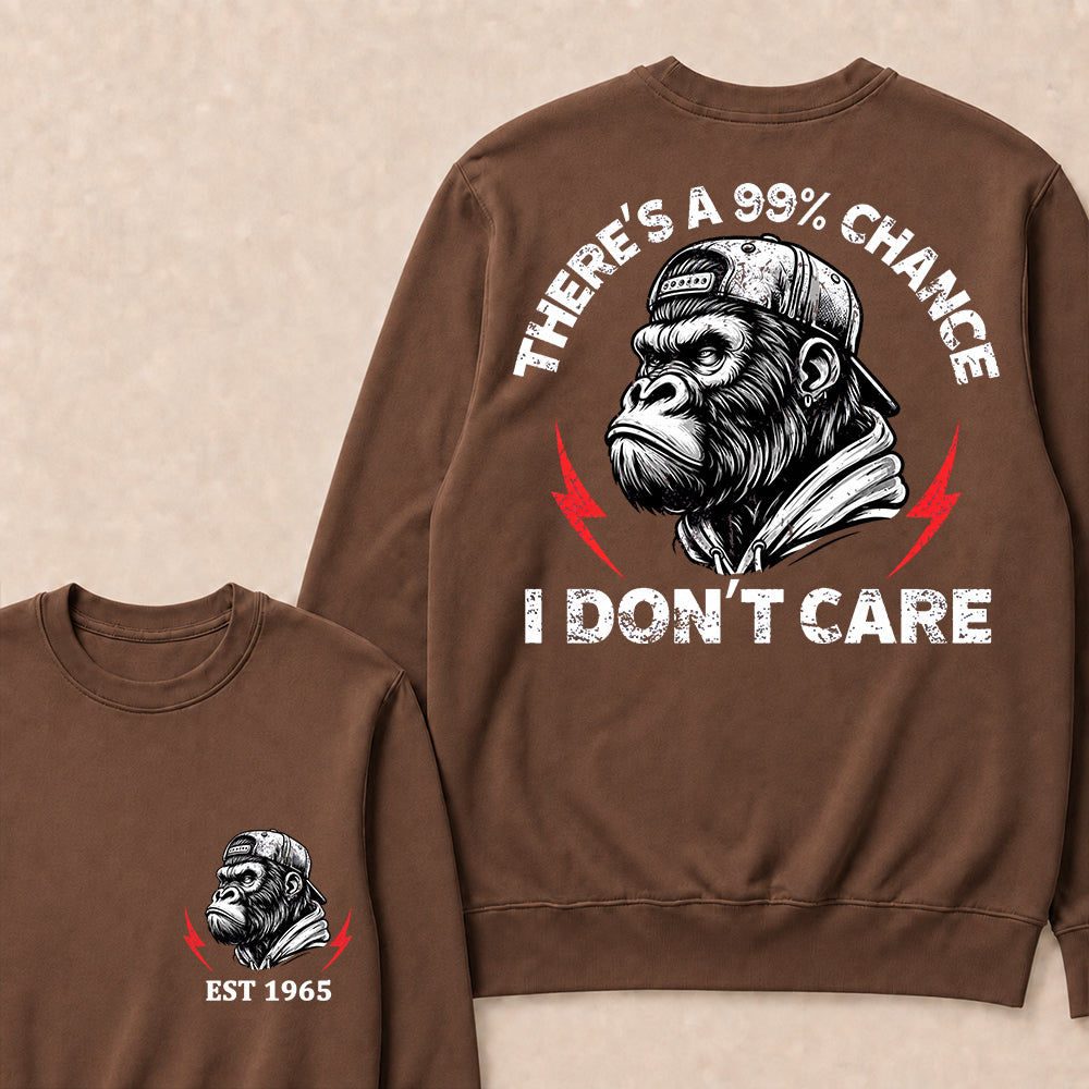 There's A 99% Chance I Don't Care Custom Est.Year Crewneck