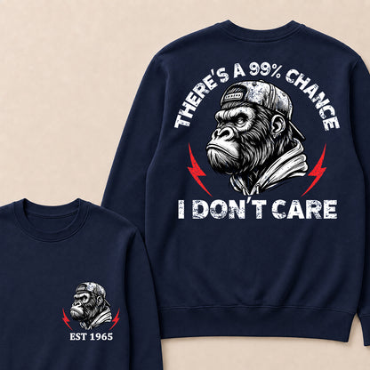 There's A 99% Chance I Don't Care Custom Est.Year Crewneck
