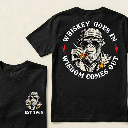 Whiskey Goes In Wisdom Comes Out Custom Est.Year T-Shirt