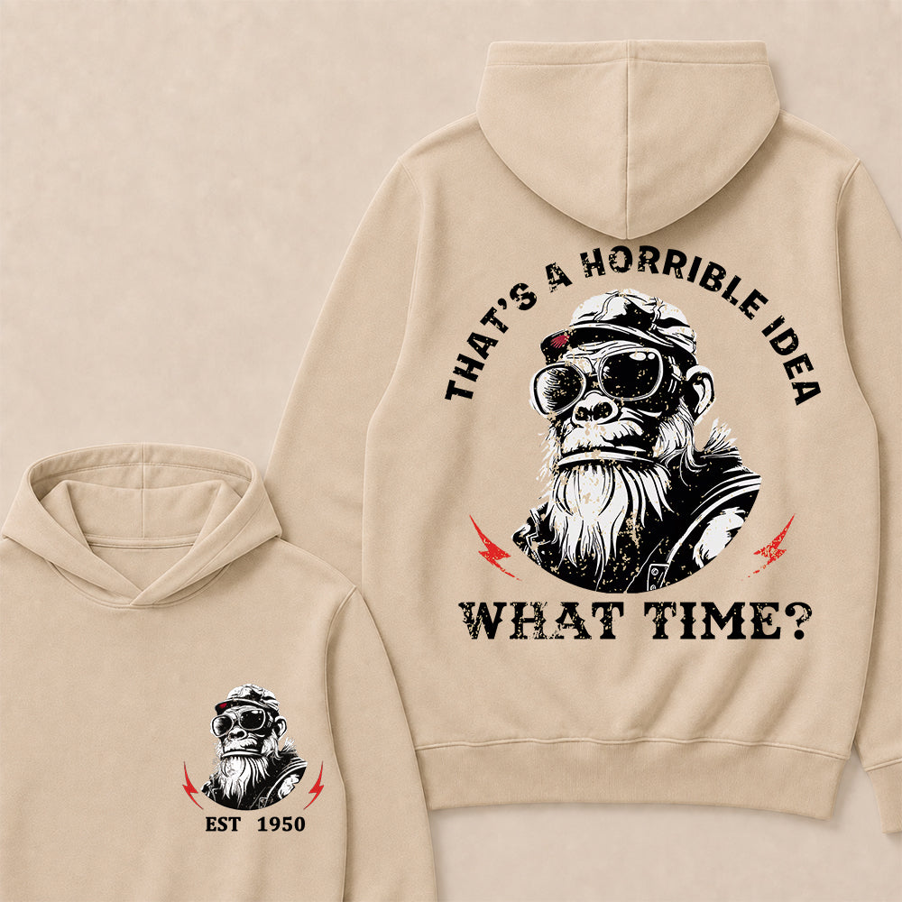 That's A Horrible Idea What Time Custom Est.Year Hoodie