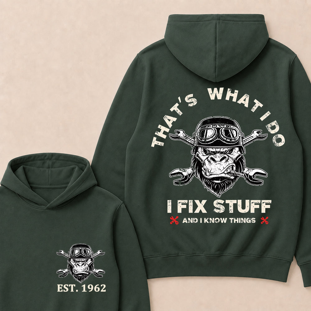 That's What I Do I Fix Stuff And I Know Things Custom Est.Year Hoodie