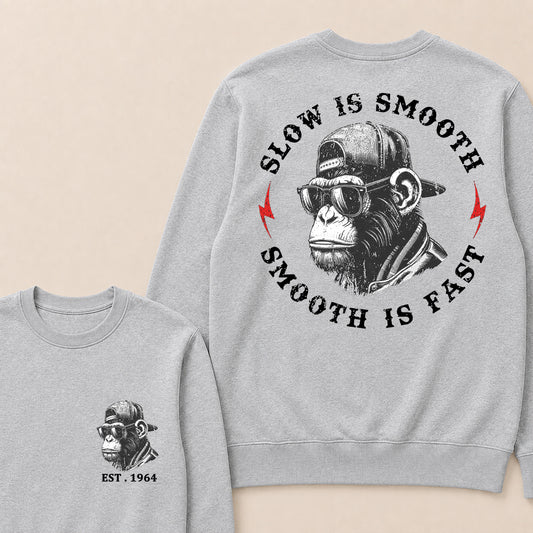 Slow Is Smooth Smooth Is Fast Custom Est.Year Crewneck