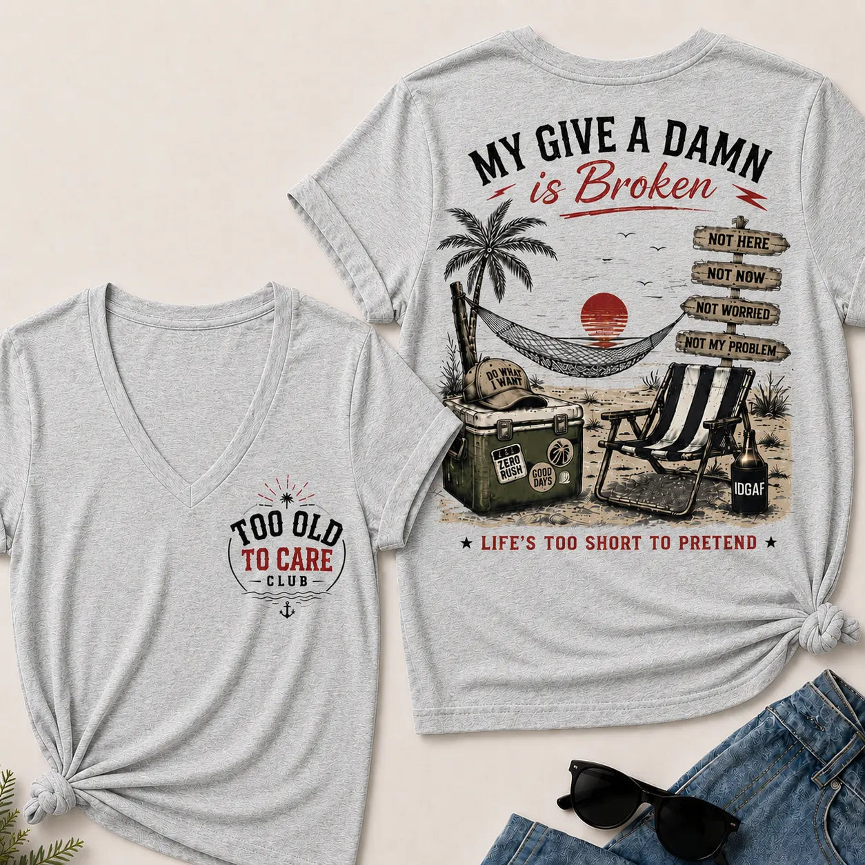Women's My Give A Damn Is Broken™ V-Neck T-Shirt The Original · Too Old To Care Club