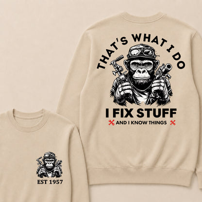That's What I Do I Fix Stuff And I Know Things Custom Est.Year Crewneck
