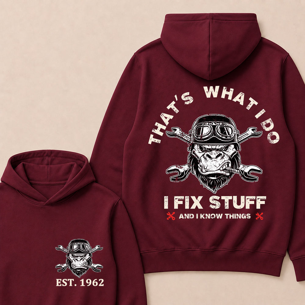 That's What I Do I Fix Stuff And I Know Things Custom Est.Year Hoodie
