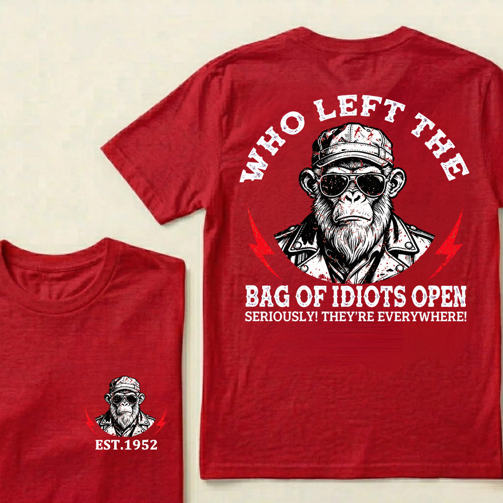 Who Left The Bag Of Idiots Open Custom Est.Year T-Shirt