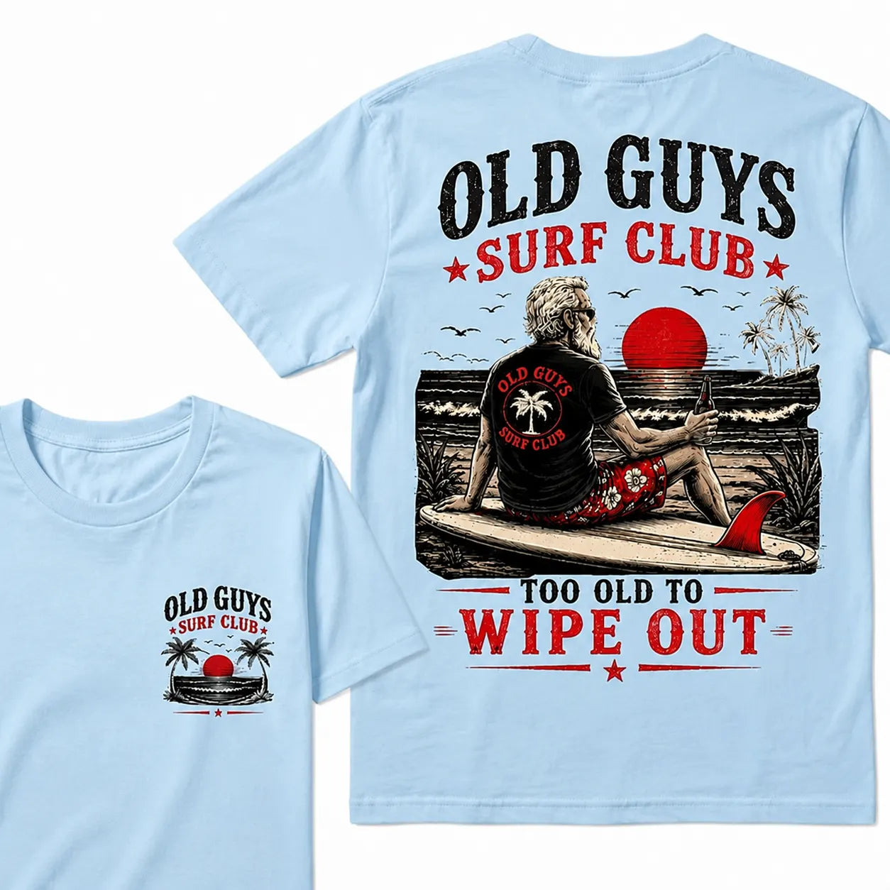 Old Guys Surf Club Too Old To Wipe Out Surfing Grandpa Palm Tree Sunset Graphic T-Shirt