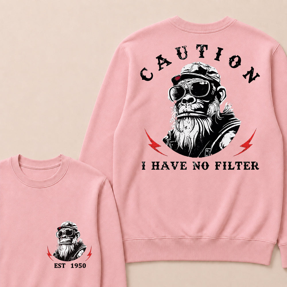Caution I Have No Filter Custom Est.Year Crewneck