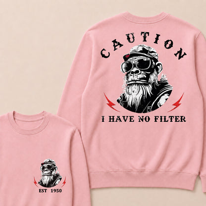 Caution I Have No Filter Custom Est.Year Crewneck