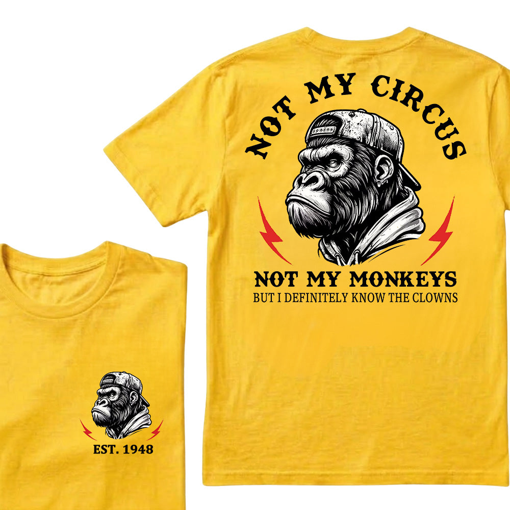 Not My Circus Not My Monkeys Custom Est.Year T-Shirt